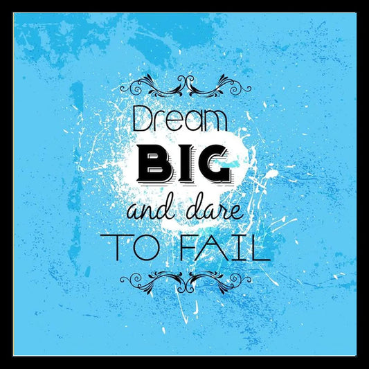 Webelkart Premium "Dream Big And Dare To Fail" Motivational Quotes Wall Frames For Home And Office Decor (10 Inches)