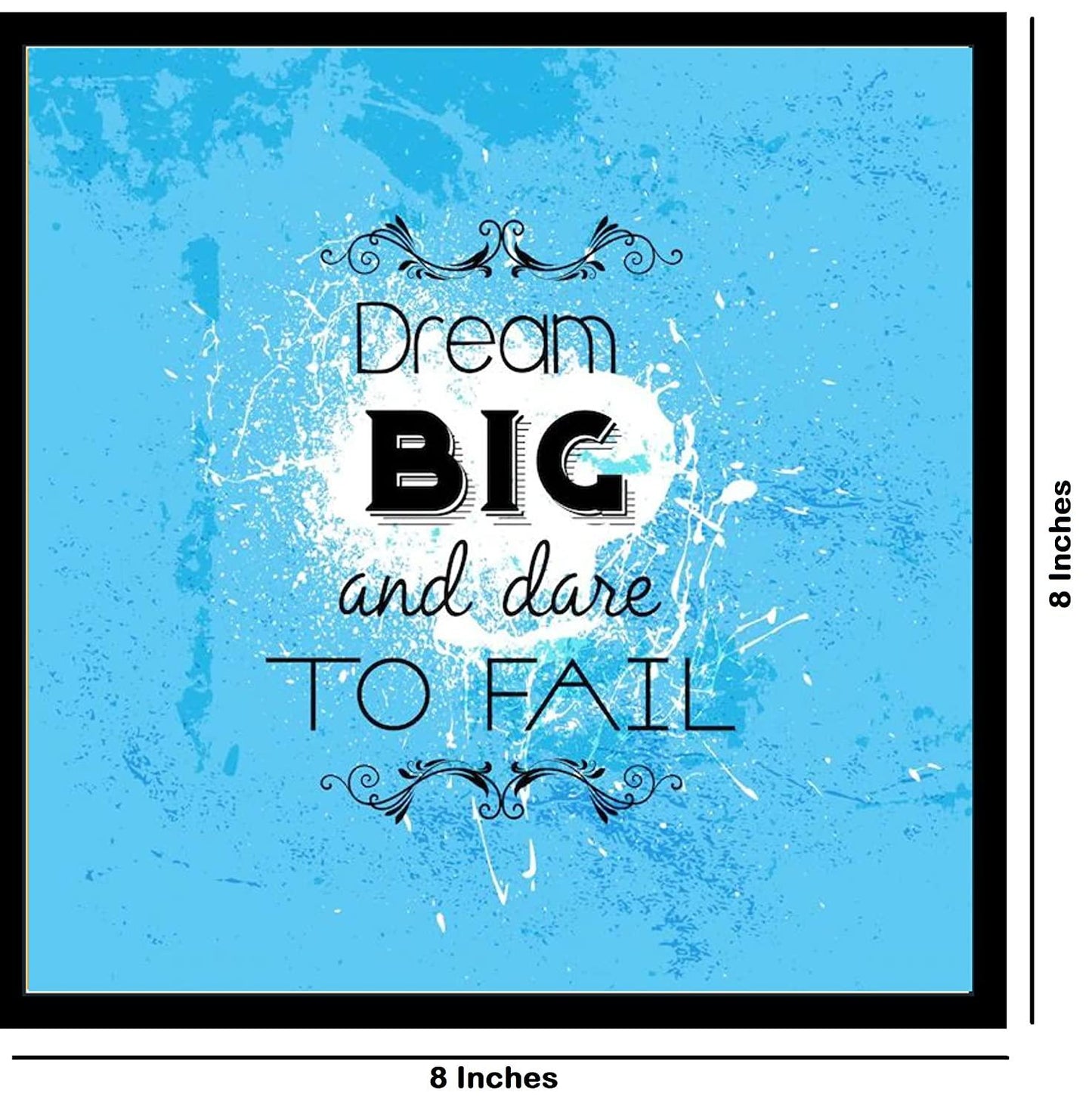 Webelkart Premium "Dream Big And Dare To Fail" Motivational Quotes Wall Frames For Home And Office Decor (10 Inches)