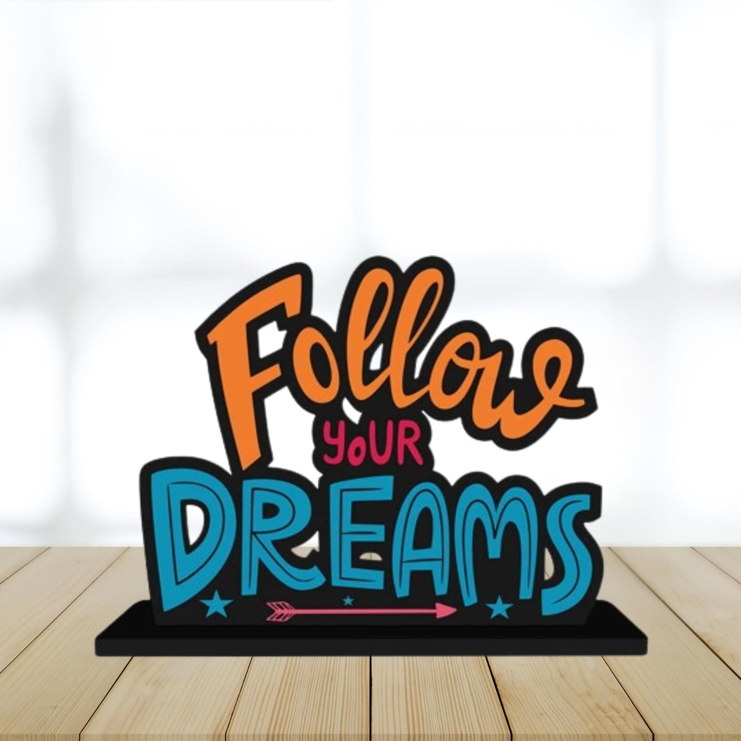 Webelkart Wooden Follow Your Dreams Motivational Quotes Table Decoration for Office Desk | Home Decor Item | Living Room | Modern Art Wood Showpiece Gift Items