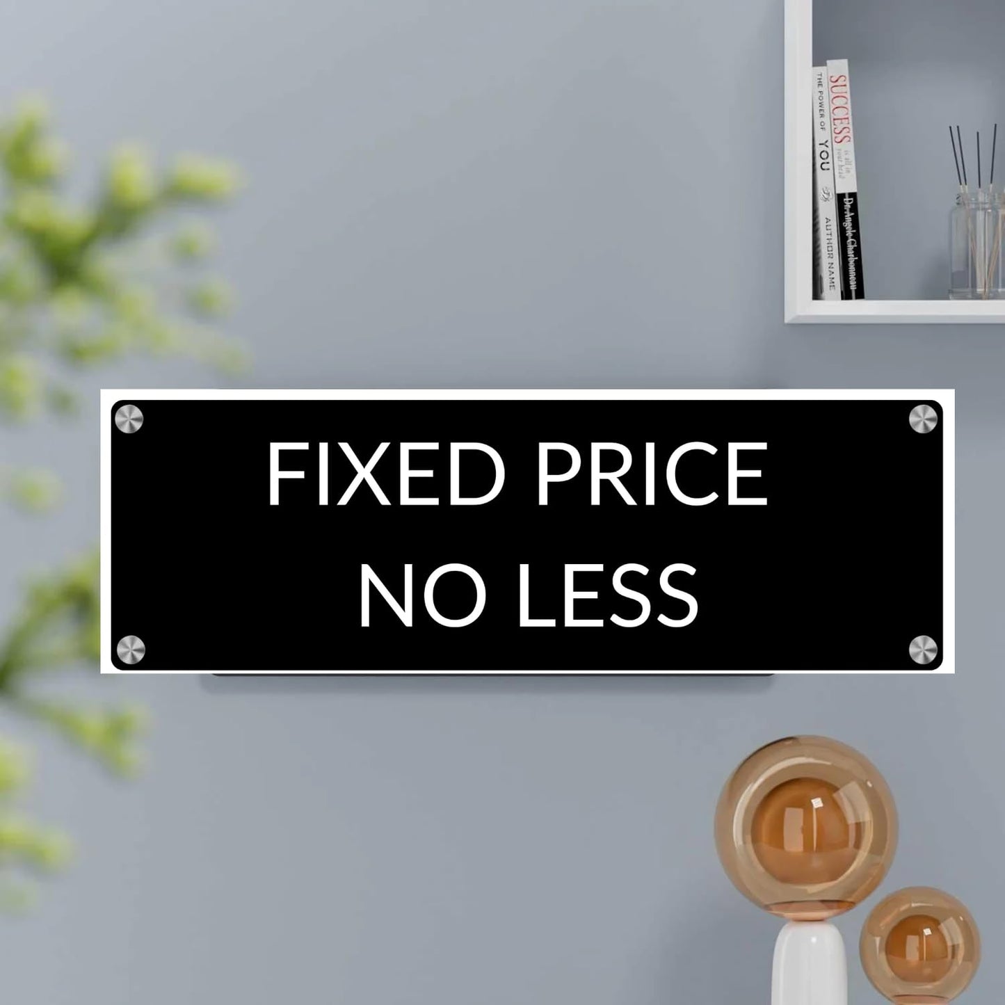 Webelkart Premium Acrylic FIXED PRICE NO LESS Shop Name Plate for Cafe and Restaurants,(9"x3" Inches)