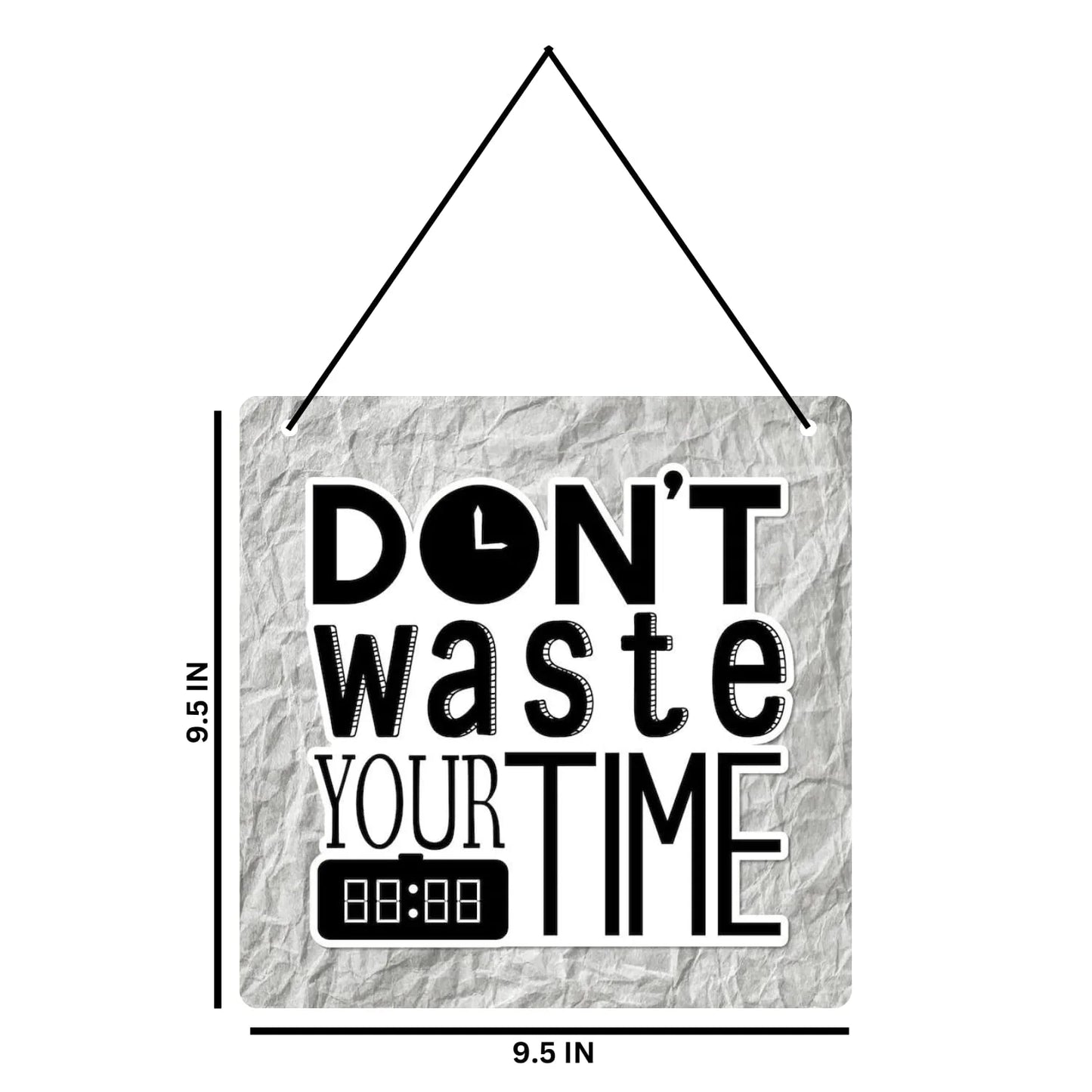 Webelkart®️ Decorative Dont Waste Your Time Wall Hanging Wooden Art Decoration Item for Living Room | Bedroom | Home Decor | Quotes Decor Item | Wall Art for Hall | MDF Wall Sculpture-9.5 IN