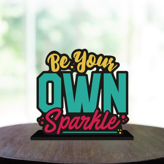 JaipurCrafts Premium Wooden Be Your Own Sparkle Motivational Quotes Table Decoration for Office Desk | Home Decor Item | Living Room | Modern Art Wood Showpiece Gift Items