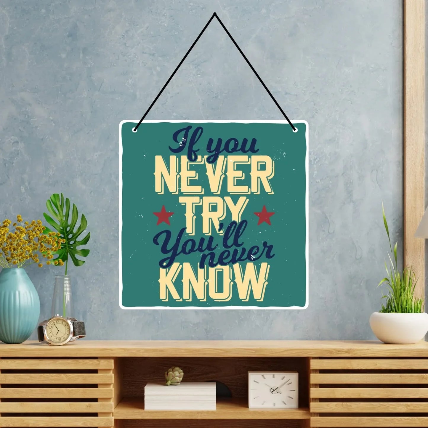 Webelkart®️ Decorative If You Will Never Try Wall Hanging Wooden Art Decoration Item for Living Room | Bedroom | Home Decor | Quotes Decor Item | Wall Art for Hall | MDF Wall Sculpture-9.5 IN